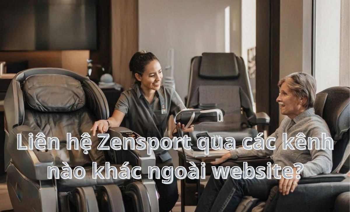 Liên hệ Zensport qua các kênh nào khác ngoài website?