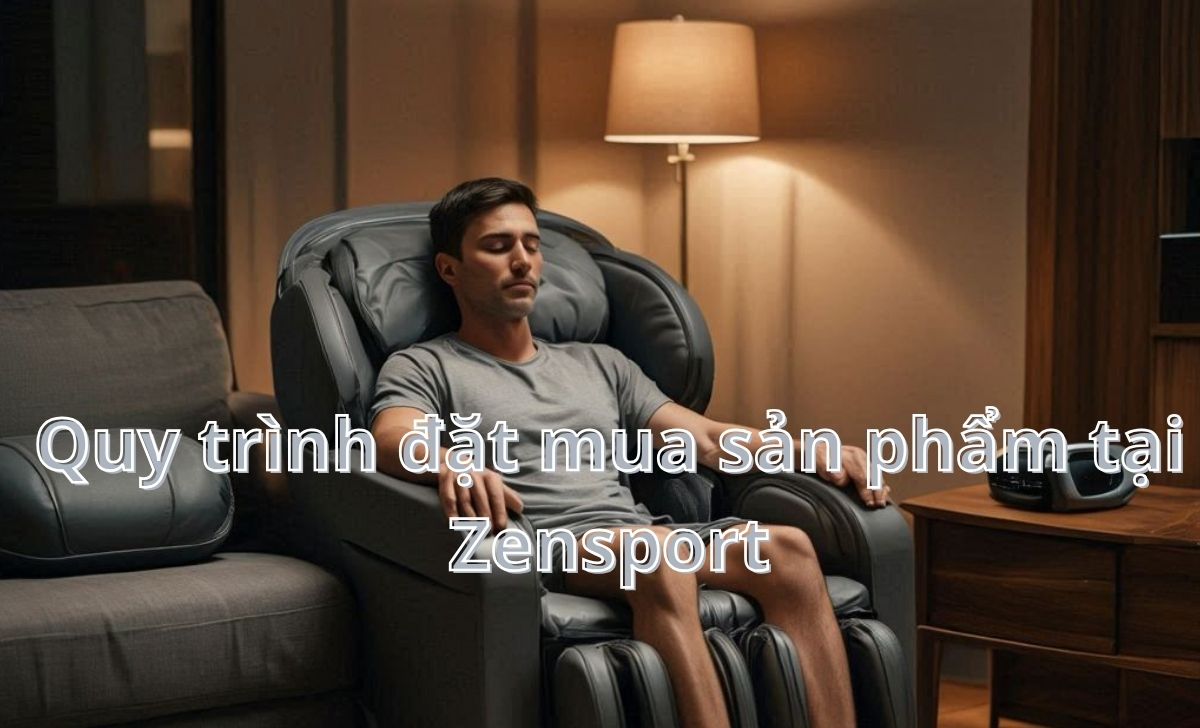 Quy trình đặt mua sản phẩm tại Zensport Quy trình đặt mua sản phẩm tại Zensport