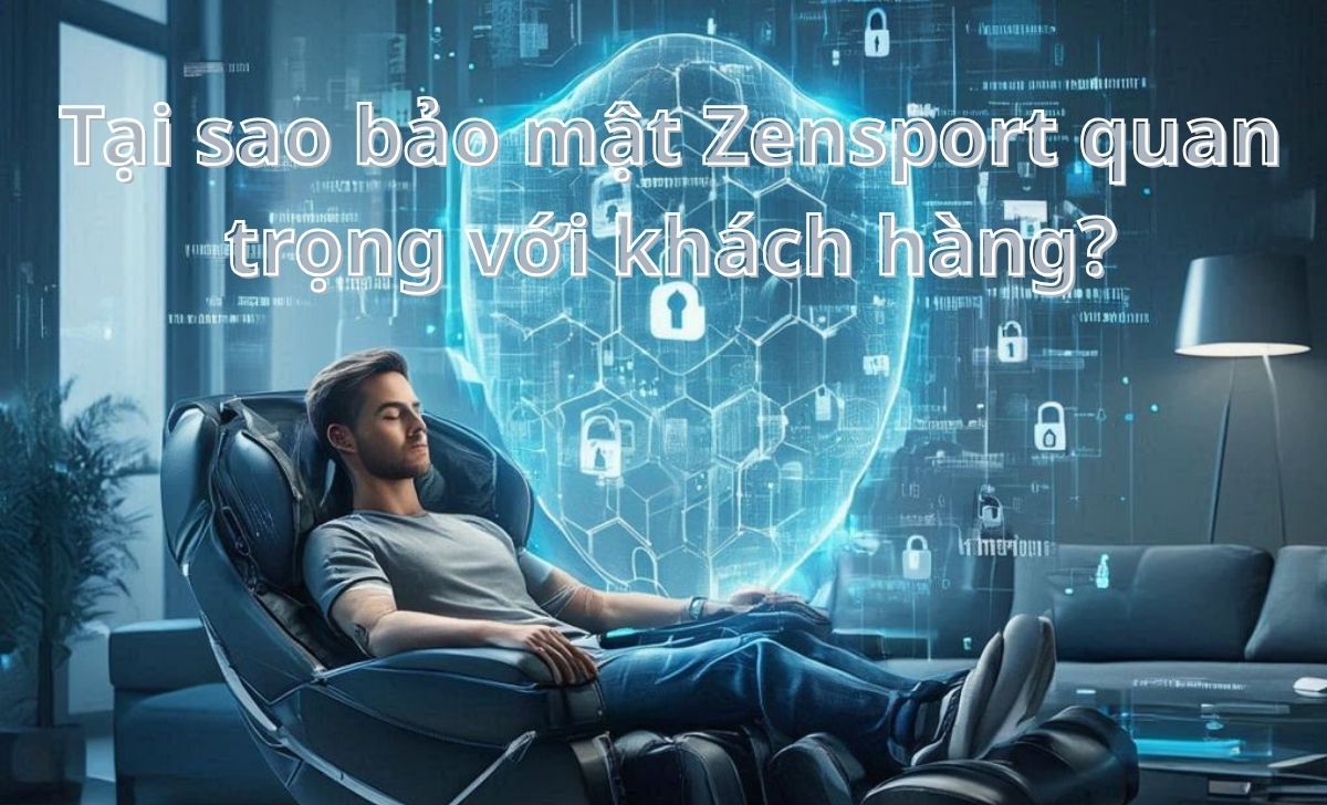 Tại sao bảo mật Zensport quan trọng với khách hàng?