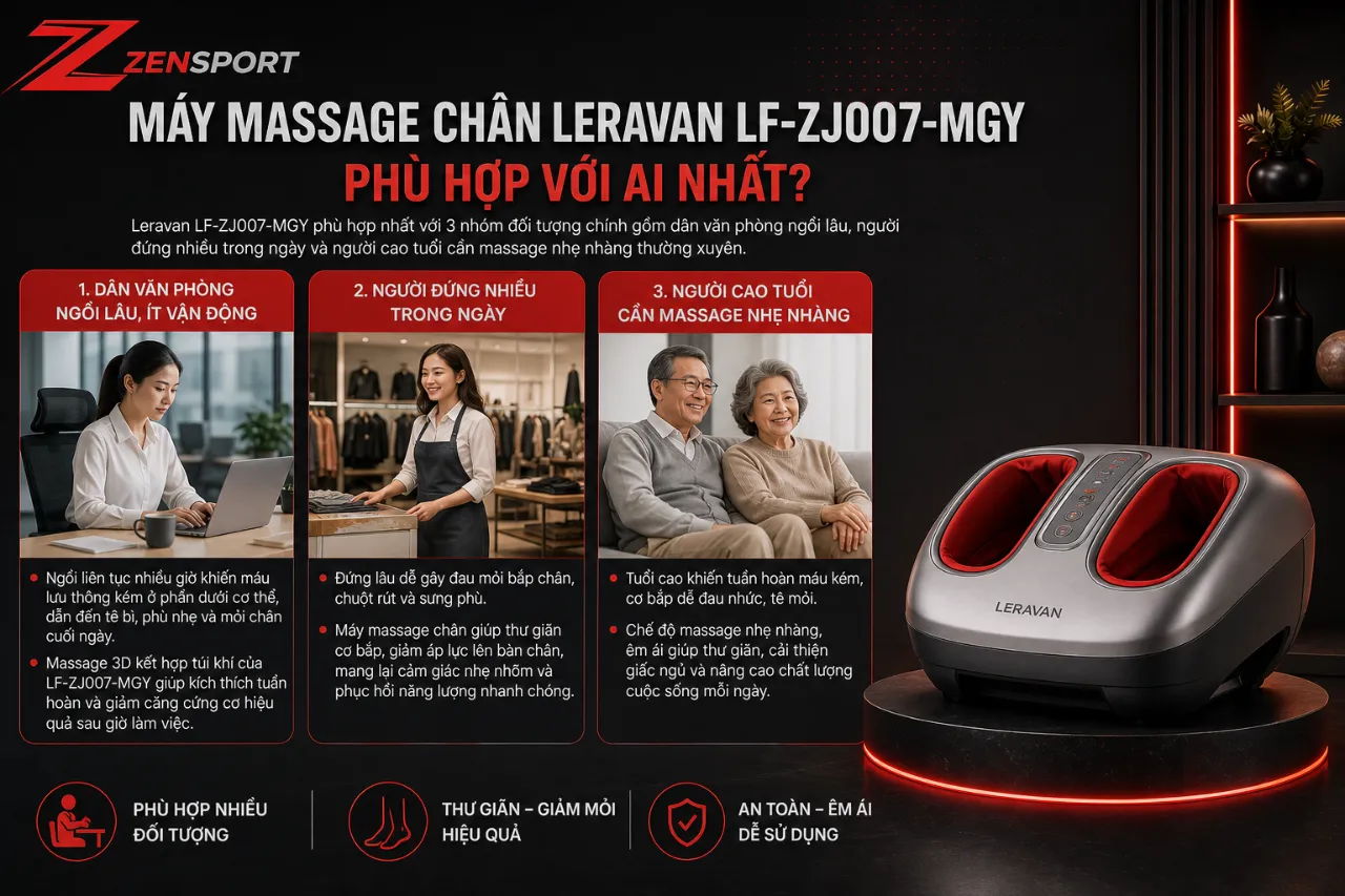Máy massage chân Leravan LF-ZJ007-MGY phù hợp với ai nhất?