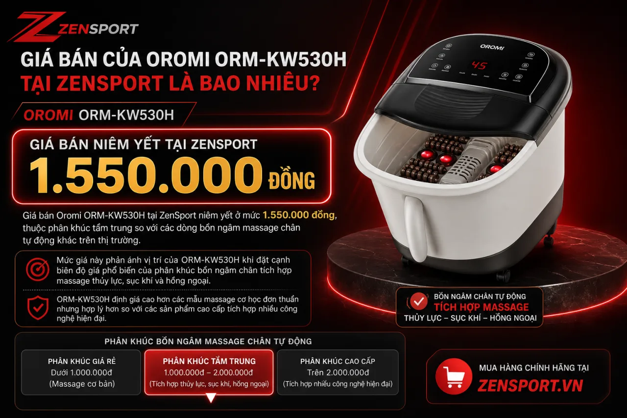 Giá Bán Của Oromi ORM-KW530H Tại Zensport Là Bao Nhiêu Giá Bán Của Oromi ORM-KW530H Tại Zensport Là Bao Nhiêu
