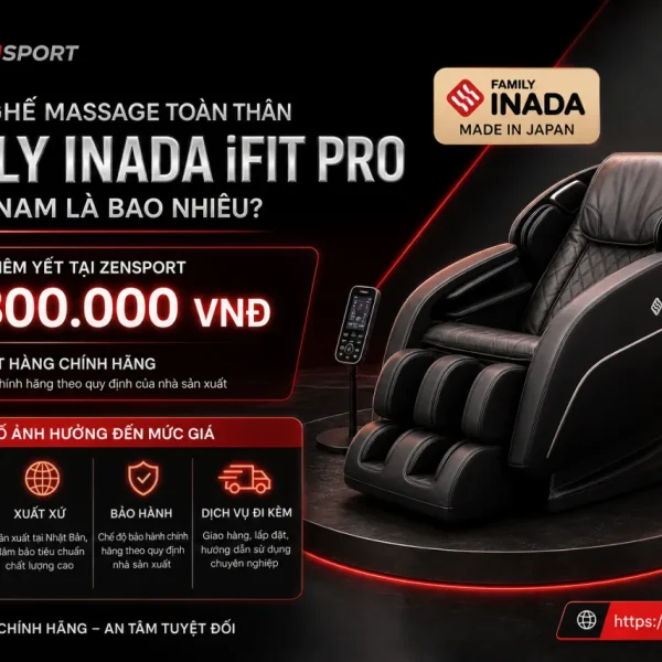 Giá bán Ghế massage toàn thân Family Inada iFit Pro tại Việt Nam là bao nhiêu