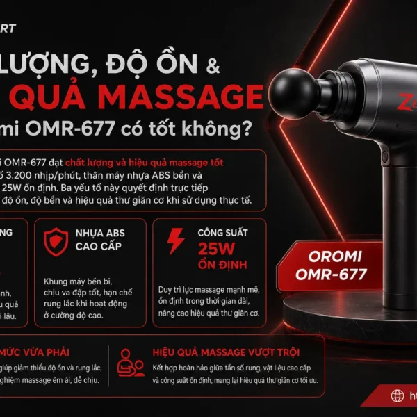 Chất lượng, độ ồn và hiệu quả massage của Oromi OMR-677