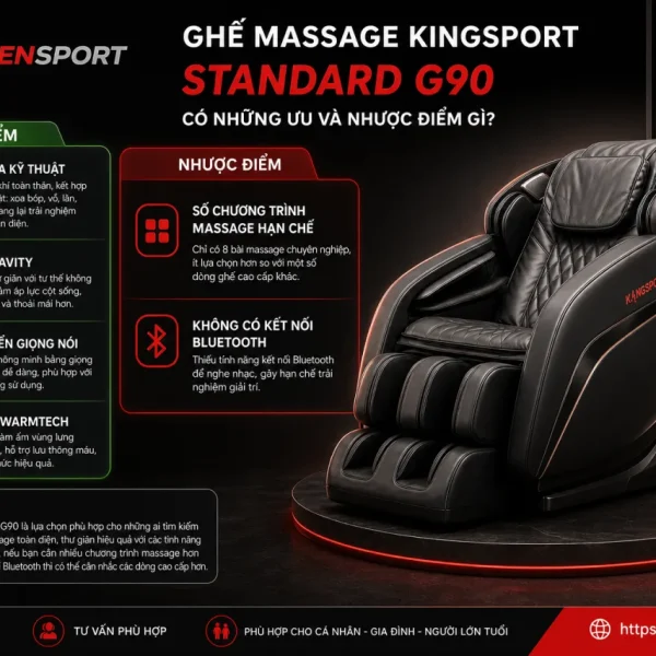 Ghế massage Kingsport Standard G90 có những ưu và nhược điểm gì