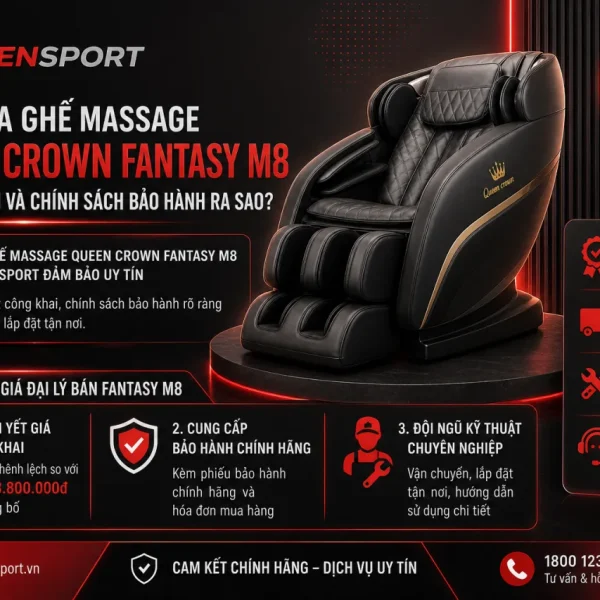 Nên Mua Ghế Massage Queen Crown Fantasy M8 Ở Đâu Uy Tín Và Chính Sách Bảo Hành