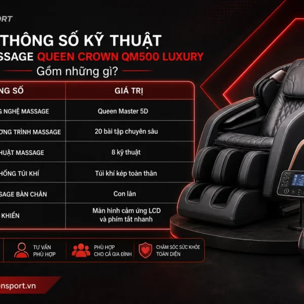 Thông số kỹ thuật của ghế massage Queen Crown QM500 Luxury gồm những gì