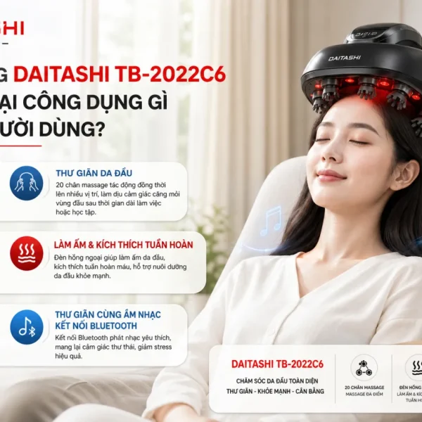Sử dụng Daitashi TB-2022C6 mang lại công dụng gì cho người dùng