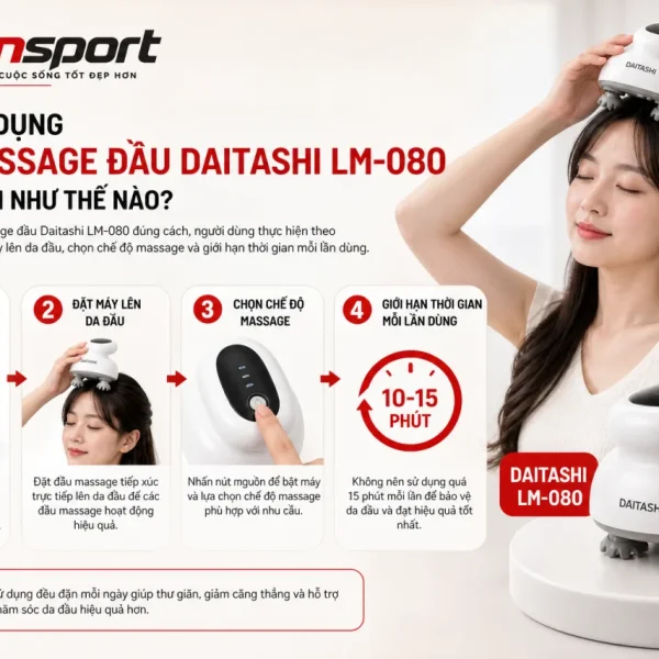 sử dụng Máy massage đầu Daitashi LM-080 đúng cách